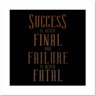 Success is never final and failure is never fatal, Successfully Posters and Art